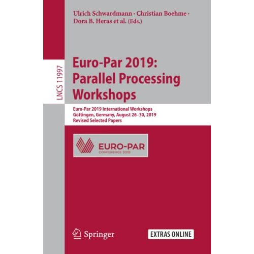 Euro-Par 2019: Parallel Processing Workshops: Euro-Par 2019 International Worksh [Paperback]