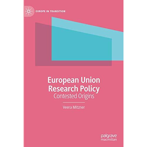 European Union Research Policy: Contested Origins [Hardcover]