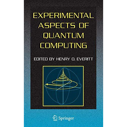 Experimental Aspects of Quantum Computing [Paperback]