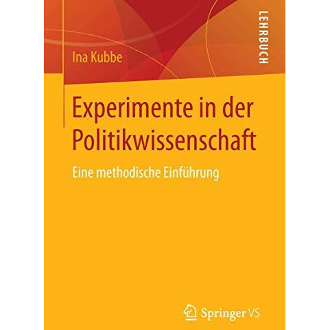 Experimente in der Politikwissenschaft: Eine methodische Einf?hrung [Paperback]