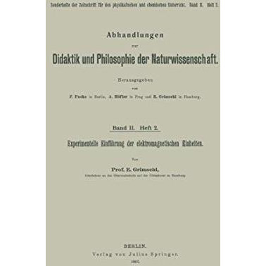 Experimentelle Einf?hrung der elektromagnetischen Einheiten [Paperback]