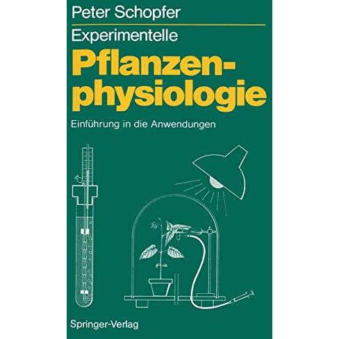 Experimentelle Pflanzenphysiologie: Band 2 Einf?hrung in die Anwendungen [Paperback]