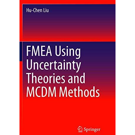 FMEA Using Uncertainty Theories and MCDM Methods [Paperback]