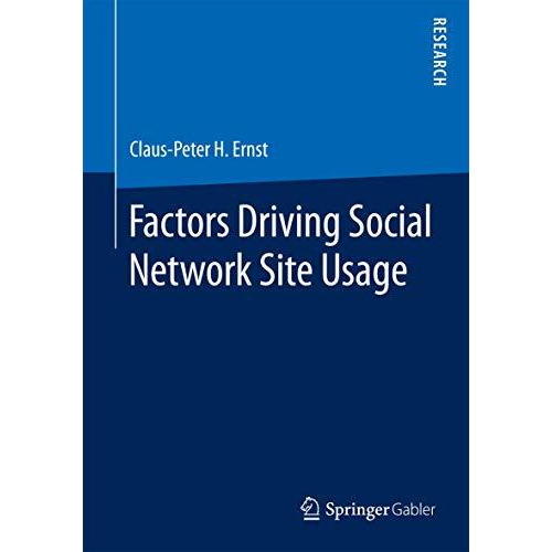 Factors Driving Social Network Site Usage [Paperback]