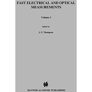 Fast Electrical and Optical Measurements: Volume 1 - Current and Voltage Measure [Hardcover]