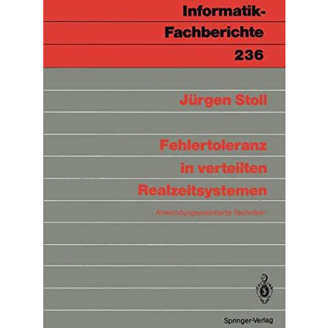 Fehlertoleranz in verteilten Realzeitsystemen: Anwendungsorientierte Techniken [Paperback]