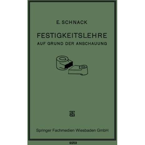 Festigkeitslehre: Auf Grund der Anschauung f?r den Schul- und Selbstunterricht [Paperback]