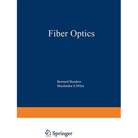 Fiber Optics: Advances in Research and Development [Paperback]