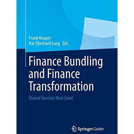 Finance Bundling and Finance Transformation: Shared Services Next Level [Paperback]