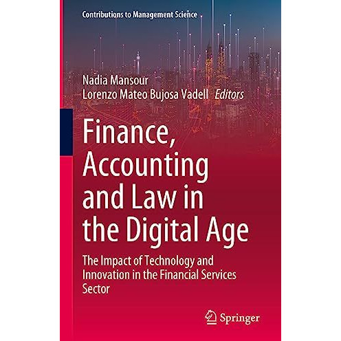 Finance, Accounting and Law in the Digital Age: The Impact of Technology and Inn [Hardcover]