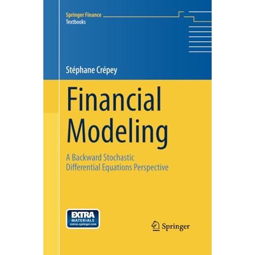 Financial Modeling: A Backward Stochastic Differential Equations Perspective [Paperback]