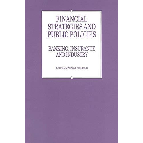 Financial Strategies and Public Policies: Banking, Insurance and Industry [Paperback]