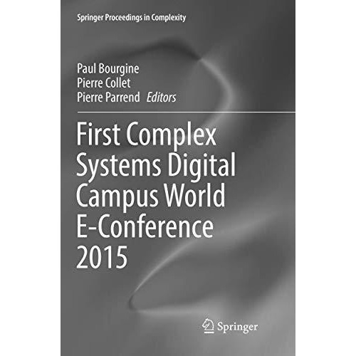 First Complex Systems Digital Campus World E-Conference 2015 [Paperback]