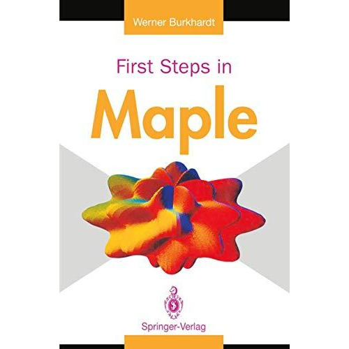 First Steps in Maple [Paperback]