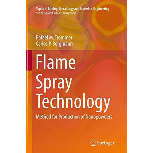 Flame Spray Technology: Method for Production of Nanopowders [Paperback]