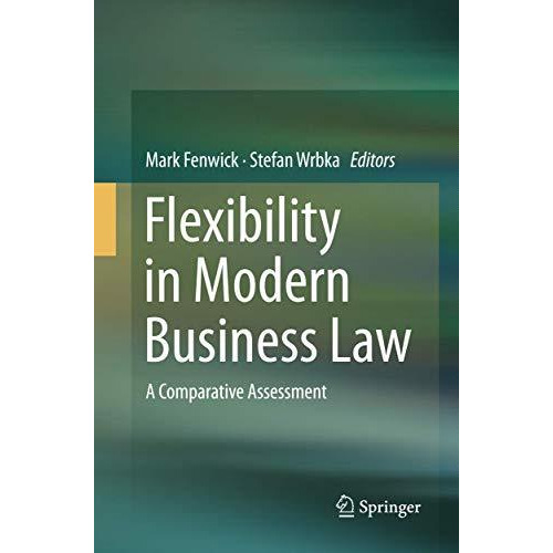 Flexibility in Modern Business Law: A Comparative Assessment [Paperback]