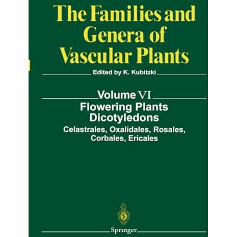 Flowering Plants. Dicotyledons: Celastrales, Oxalidales, Rosales, Cornales, Eric [Paperback]