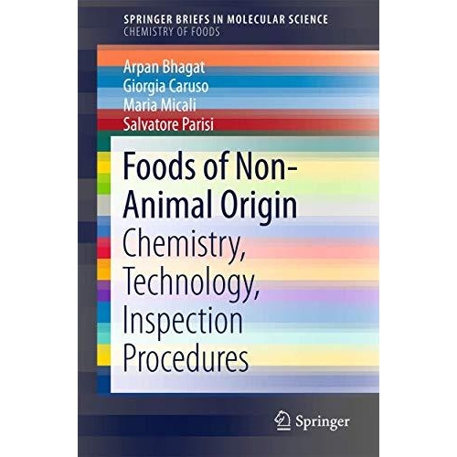 Foods of Non-Animal Origin: Chemistry, Technology, Inspection Procedures [Paperback]