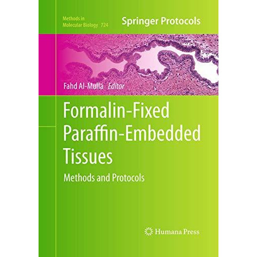 Formalin-Fixed Paraffin-Embedded Tissues: Methods and Protocols [Paperback]