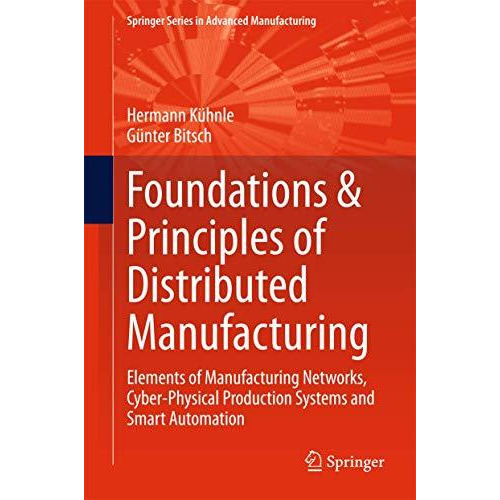 Foundations & Principles of Distributed Manufacturing: Elements of Manufactu [Hardcover]