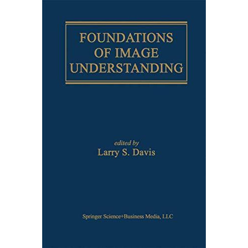 Foundations of Image Understanding [Paperback]