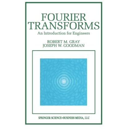 Fourier Transforms: An Introduction for Engineers [Paperback]