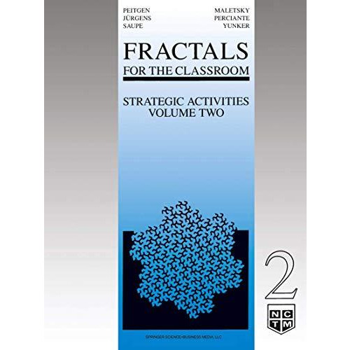 Fractals for the Classroom: Strategic Activities Volume Two [Paperback]