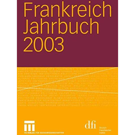 Frankreich Jahrbuch 2003: Politik, Wirtschaft, Gesellschaft, Geschichte, Kultur [Paperback]