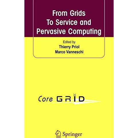 From Grids To Service and Pervasive Computing [Hardcover]