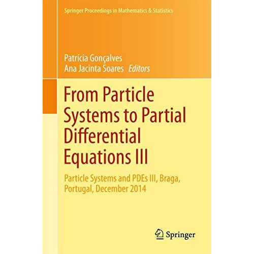 From Particle Systems to Partial Differential Equations III: Particle Systems an [Hardcover]