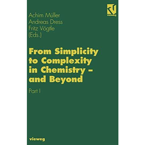 From Simplicity to Complexity in Chemistry  and Beyond: Part I [Paperback]