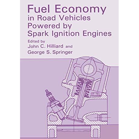 Fuel Economy: in Road Vehicles Powered by Spark Ignition Engines [Paperback]