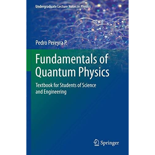 Fundamentals of Quantum Physics: Textbook for Students of Science and Engineerin [Paperback]