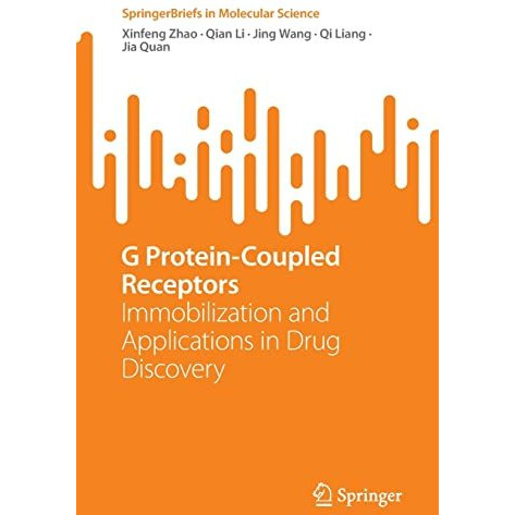 G Protein-Coupled Receptors: Immobilization and Applications in Drug Discovery [Paperback]