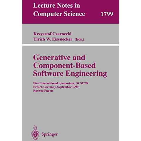 Generative and Component-Based Software Engineering: First International Symposi [Paperback]