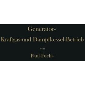 Generator-Kraftgas- und Dampfkessel-Betrieb in bezug auf W?rmeerzeugung und W?rm [Paperback]