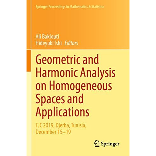 Geometric and Harmonic Analysis on Homogeneous Spaces and Applications: TJC 2019 [Paperback]