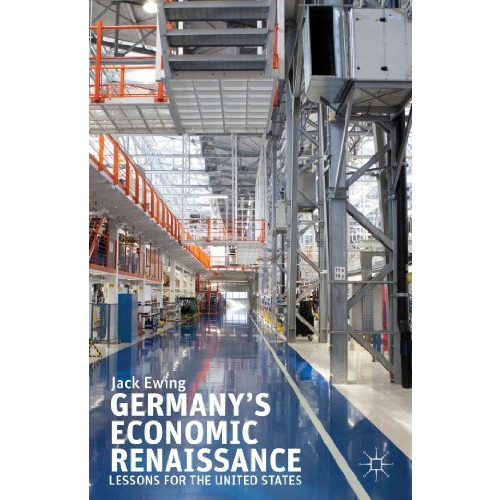 Germanys Economic Renaissance: Lessons for the United States [Hardcover]