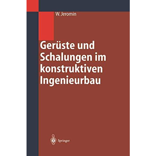 Ger?ste und Schalungen im konstruktiven Ingenieurbau: Konstruktion und Bemessung [Hardcover]