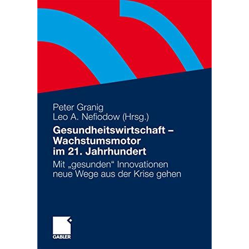 Gesundheitswirtschaft - Wachstumsmotor im 21. Jahrhundert: Mit  gesunden  Innova [Paperback]