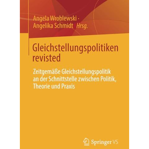 Gleichstellungspolitiken revisted: Zeitgem??e Gleichstellungspolitik an der Schn [Paperback]