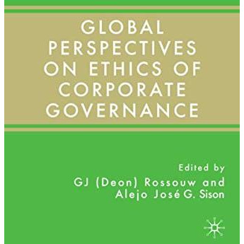 Global Perspectives on Ethics of Corporate Governance [Hardcover]