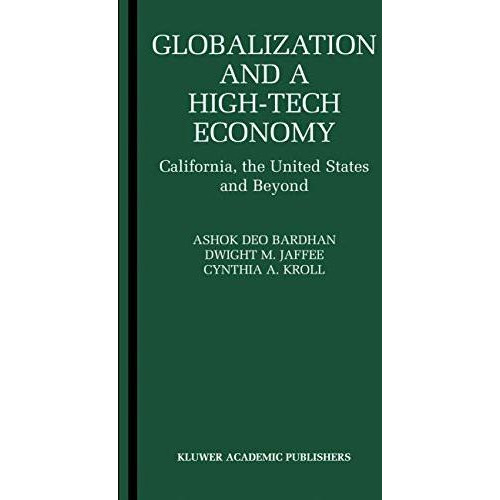 Globalization and a High-Tech Economy: California, the United States and Beyond [Hardcover]