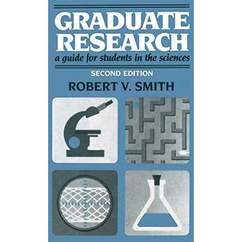 Graduate Research: A Guide for Students in the Sciences [Paperback]