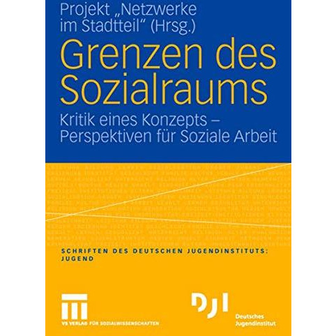 Grenzen des Sozialraums: Kritik eines Konzepts  Perspektiven f?r Soziale Arbeit [Paperback]