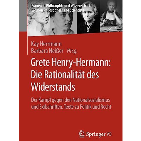 Grete Henry-Hermann: Die Rationalit?t des Widerstands: Der Kampf gegen den Natio [Paperback]