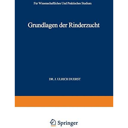 Grundlagen der Rinderzucht: Eine Darstellung der Wichtigsten f?r die Entwicklung [Paperback]