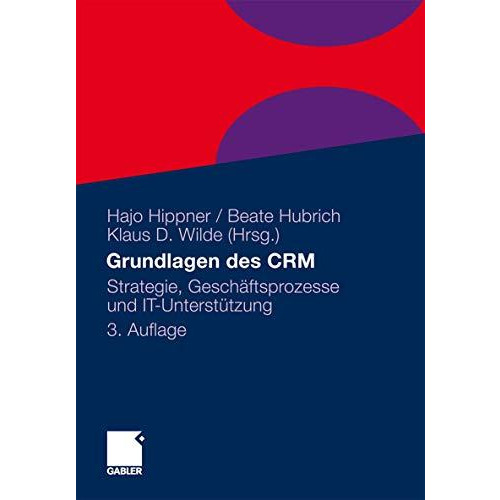 Grundlagen des CRM: Strategie, Gesch?ftsprozesse und IT-Unterst?tzung [Hardcover]