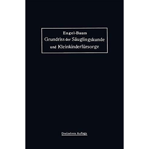 Grundriss der S?uglingskunde und Kleinkinderf?rsorge [Paperback]