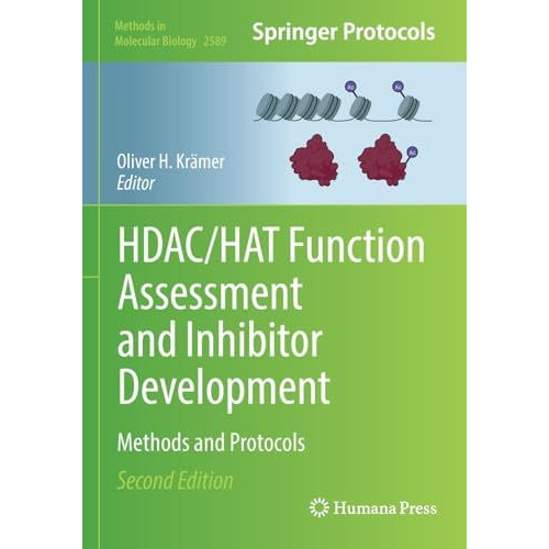 HDAC/HAT Function Assessment and Inhibitor Development: Methods and Protocols [Paperback]